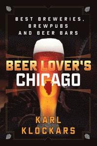 bokomslag Beer Lover's Chicago