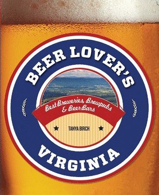 Tanya Birch - Beer Lover's Virginia, Häftad