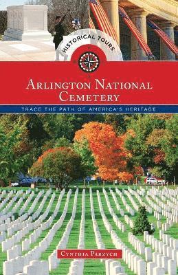 bokomslag Historical Tours Arlington National Cemetery