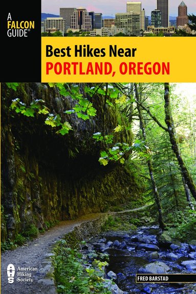Fred Barstad - Best Hikes Near Portland, Oregon, Häftad