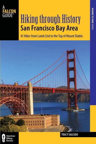 Tracy Salcedo - Hiking through History San Francisco Bay Area, Häftad