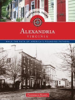 Frederick Knops - Historical Tours Alexandria, Virginia, Häftad