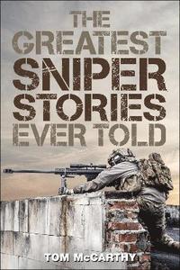 bokomslag The Greatest Sniper Stories Ever Told