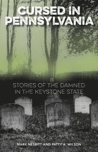 Mark Nesbitt, Patty A. Wilson - Cursed in Pennsylvania, Häftad
