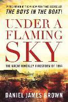 bokomslag Under a Flaming Sky: The Great Hinckley Firestorm of 1894