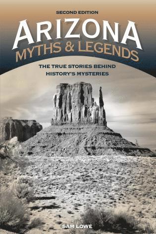 Sam Lowe - Arizona Myths and Legends, Häftad