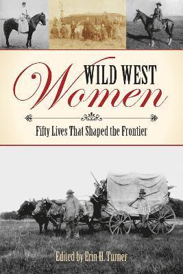 Erin H. Turner - Wild West Women, Häftad