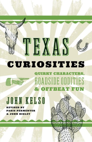 John Kelso, Paris Permenter, John Bigley - Texas Curiosities, Häftad
