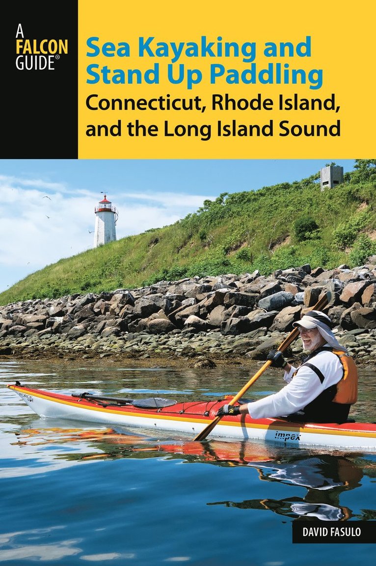 David Fasulo - Sea Kayaking and Stand Up Paddling Connecticut, Rhode Island, and the Long Island Sound, Häftad