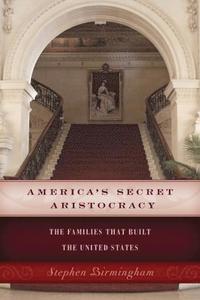 bokomslag America's Secret Aristocracy