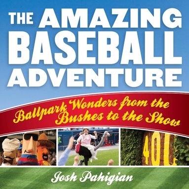 Josh Pahigian - Amazing Baseball Adventure, Häftad