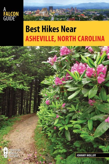 Johnny Molloy - Best Hikes Near Asheville, North Carolina, Häftad