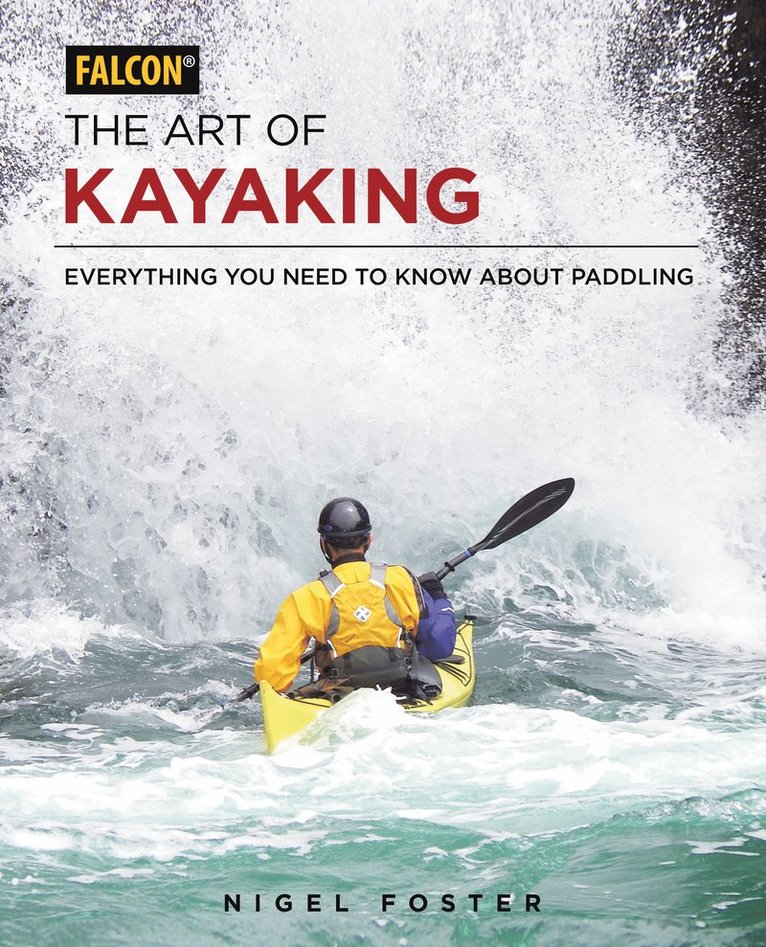 Nigel Foster - Art of Kayaking, Häftad