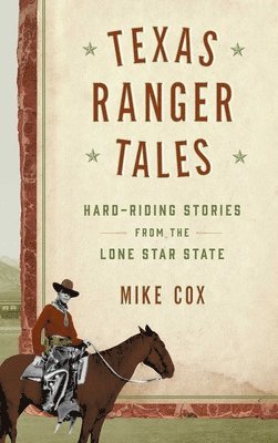 Mike Cox - Texas Ranger Tales, Kartonnage