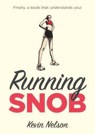 Kevin Nelson - Running Snob, Inbunden