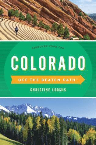 Christine Loomis - Colorado Off the Beaten Path®, Häftad