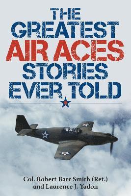 Greatest Air Aces Stories Ever Told