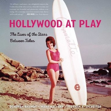 Stephen X. Sylvester, Mary Mallory, Donovan Brandt - Hollywood at Play, Inbunden