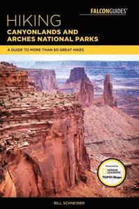 bokomslag Hiking canyonlands and arches national parks - a guide to more than 60 grea