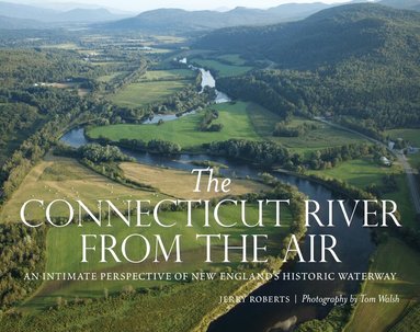 Jerry Roberts - Connecticut River from the Air, Inbunden