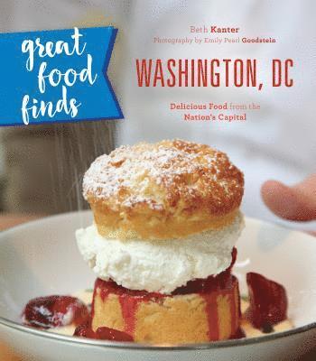 Beth Kanter - Great Food Finds Washington, DC, Häftad
