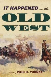 bokomslag It Happened in the Old West