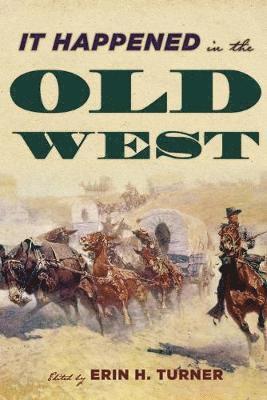 Erin H. Turner - It Happened in the Old West, Häftad