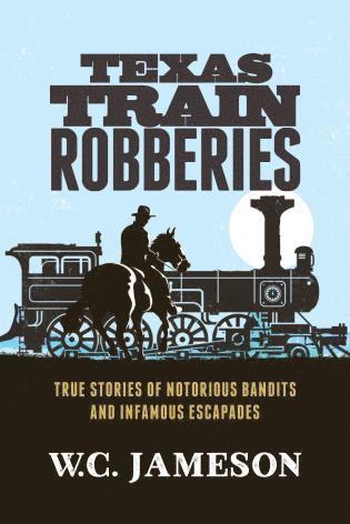 W.C. Jameson - Texas Train Robberies, Häftad