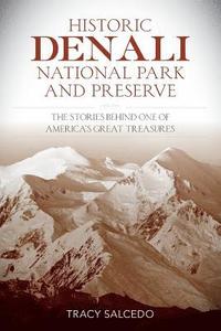 bokomslag Historic Denali National Park and Preserve