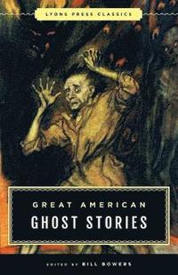 bokomslag Great American Ghost Stories
