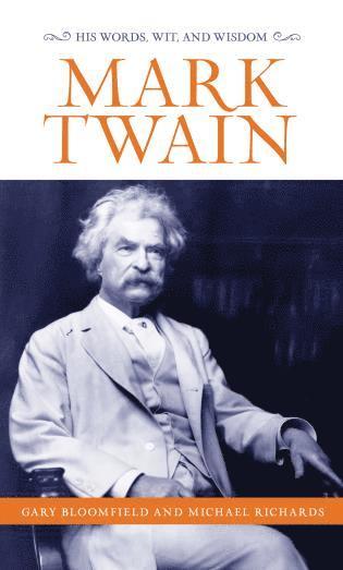 Gary L. Bloomfield, Michael Richards - Mark Twain, Inbunden