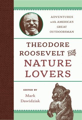 bokomslag Theodore Roosevelt for Nature Lovers