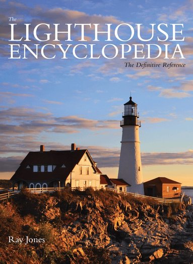 Ray Jones - Lighthouse Encyclopedia, Inbunden