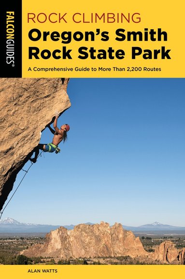 Alan Watts - Rock Climbing Oregon's Smith Rock State Park, Häftad