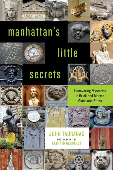 John Tauranac - Manhattan's Little Secrets, Häftad