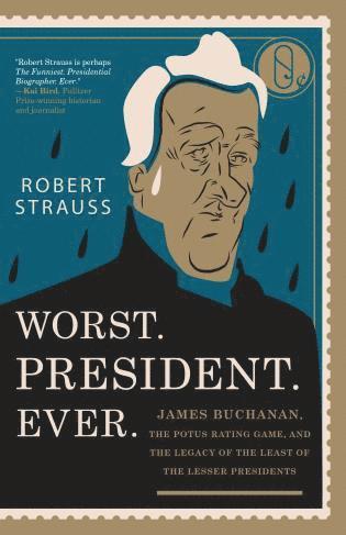 Robert Strauss - Worst. President. Ever., Häftad
