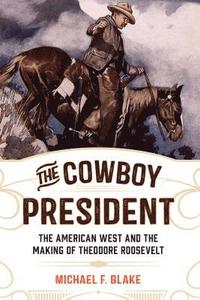 bokomslag The Cowboy President