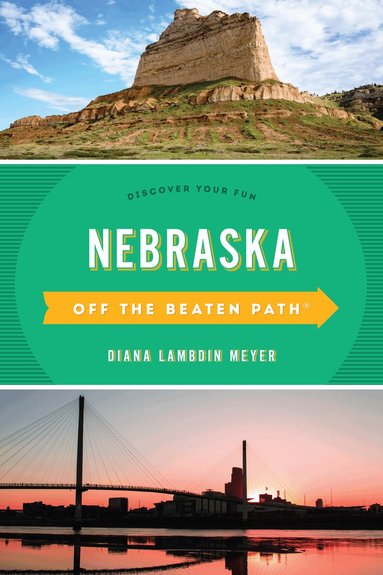 Diana Lambdin Meyer - Nebraska Off the Beaten Path®, Häftad