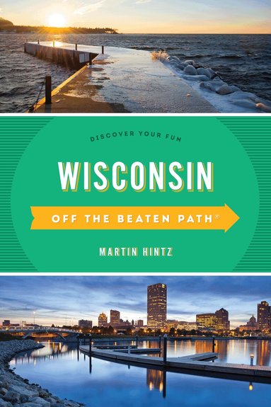 Martin Hintz - Wisconsin Off the Beaten Path®, Häftad