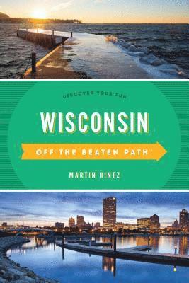 Martin Hintz - Wisconsin Off the Beaten Path®, Häftad