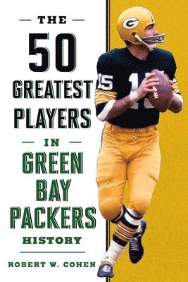 Robert W. Cohen, Robert W Cohen - 50 Greatest Players in Green Bay Packers History, Inbunden