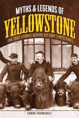 bokomslag Myths and Legends of Yellowstone