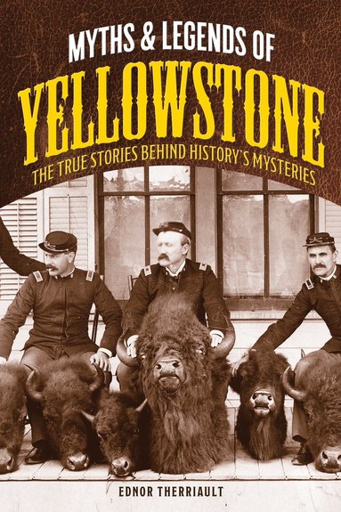 bokomslag Myths and Legends of Yellowstone