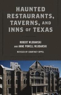bokomslag Haunted Restaurants, Taverns, and Inns of Texas