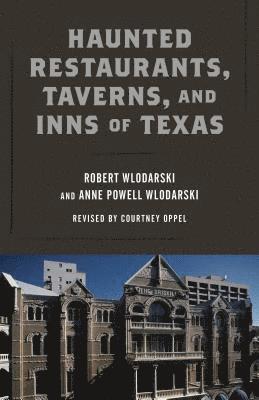 Haunted Restaurants, Taverns, and Inns of Texas