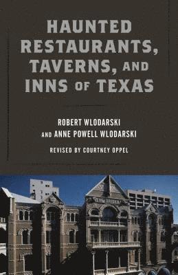 Haunted Restaurants, Taverns, and Inns of Texas 1