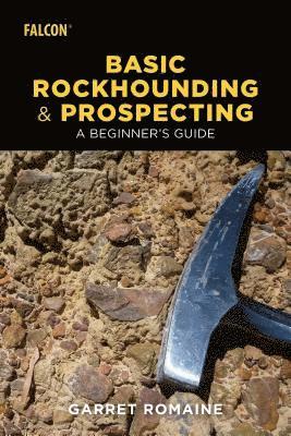 Basic Rockhounding and Prospecting 1