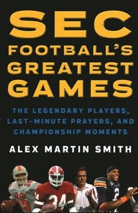 bokomslag SEC Football's Greatest Games