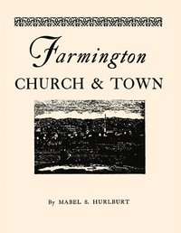 bokomslag Farmington Church and Town