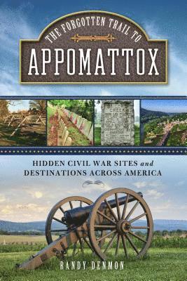 The Forgotten Trail to Appomattox 1